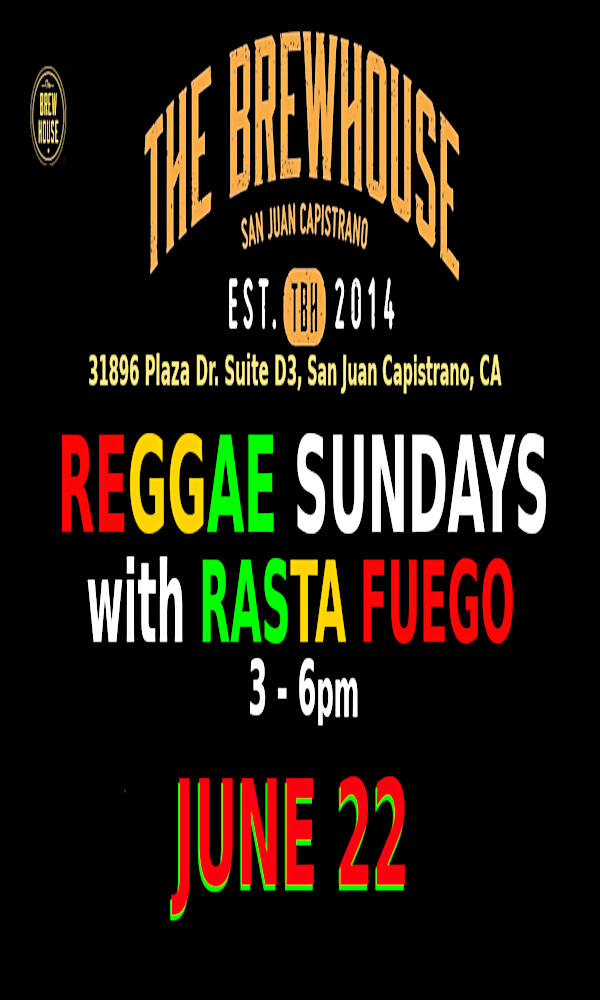 June 22, 2025 Reggae Sundays 3-6p at BrewHouse 31896 Plaza Drive in San Juan Capistrano!